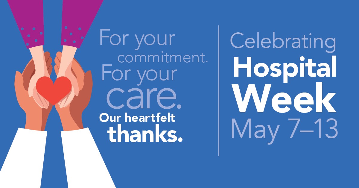 Celebrating Our Nurses, Hospital Teams and EMS Partners 
